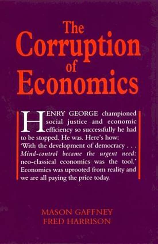 The Corruption of Economics 1st Edition Book Cover - Mason Gaffney, Fred Harrison - Shepheard Walwyn Publishers
